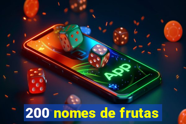 200 nomes de frutas